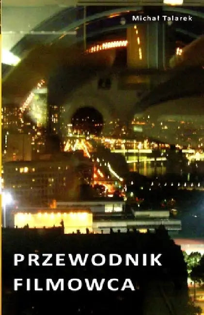 Przewodnik Filmowca by Michal Talarek