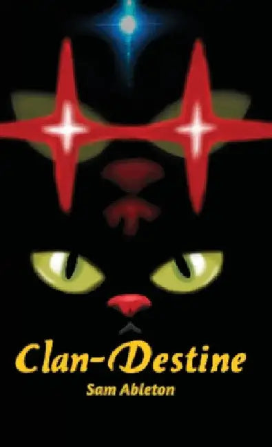 Clan-Destine: The Tail of a Cat by Sam Ableton