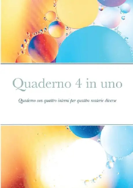 Quaderno 4 in uno: Quaderno con quattro interni per quattro materie diverse by Giò Publication