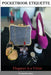 PocketBook Etiquette: ...Elegance Is A Virtue... by Shanithia Jhons