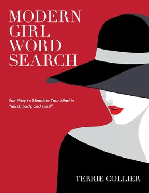 Modern Girl Word Search: Fun Way to Stimulate Your Mind in "Mind, Body, and Spirit" by Terrie Collier