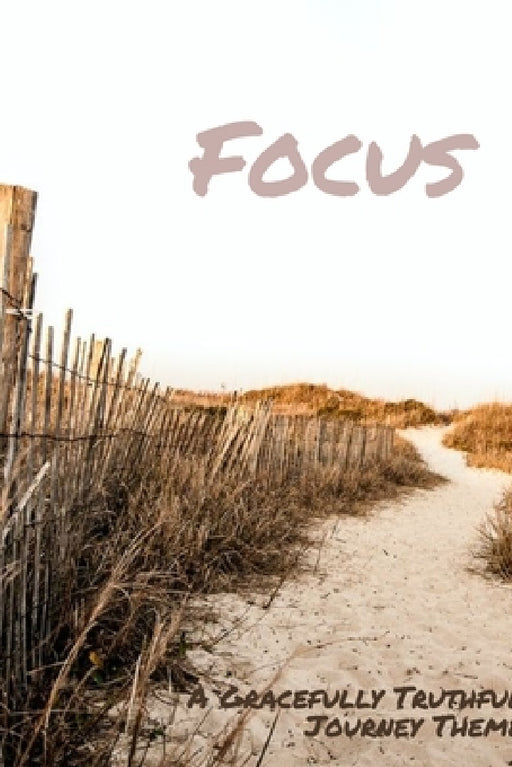 Focus by Gracefully Truthful