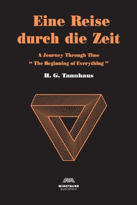 Eine Reise durch die Zeit: A Journey through time by H. G. Tannhaus