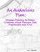 An Audacious Plan Workbook: Strategic Planning for Artists, Creatives, Visual Planners, Solo Practitioners and YOU! by Lisa C. Meredith
