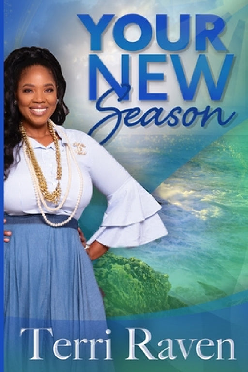Your New Season by Terri Raven