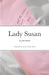 Lady Susan: by Jane Austen by India Marie Paul