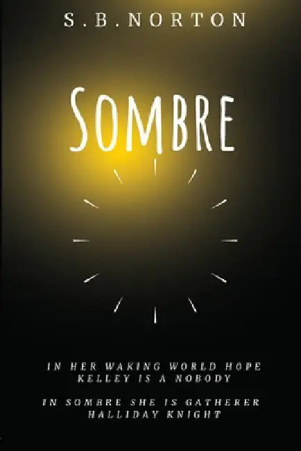 Sombre by S. B. Norton