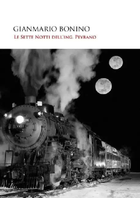 Le Sette Notti dell'Ing.Peyrano by Gianmario Bonino