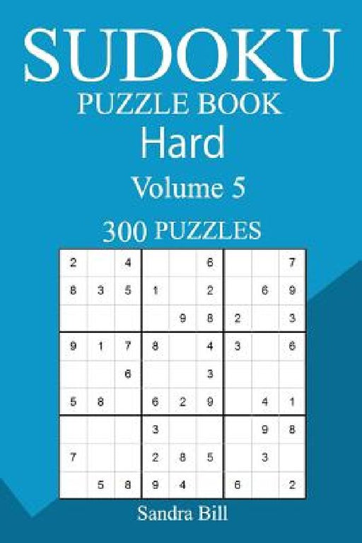 300 Hard Sudoku Puzzle Book by Sandra Bill