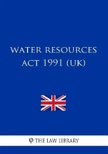 Water Resources Act 1991 by The Law Library