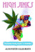 High Jinks: Cannabis Party Games & Activities by Summer Dazed