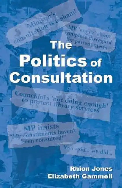 The Politics of Consultation by Elizabeth Gammell