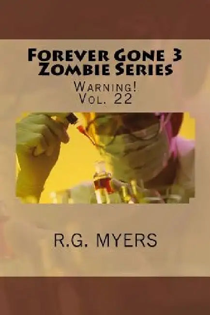 Forever Gone 3 Zombie Series by R. G. Myers