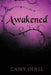 Awakened: (Cursed Magic Series, Book Two) by Casey Odell