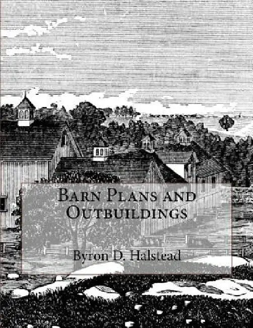 Barn Plans and Outbuildings by Jackson Chambers