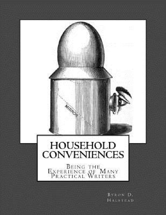 Household Conveniences: Being the Experience of Many Practical Writers by Jackson Chambers