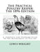 The Practical Poultry Keeper: The 1896 Edition: A Complete and Standard Guide To The Management of Poultry by Jackson Chambers