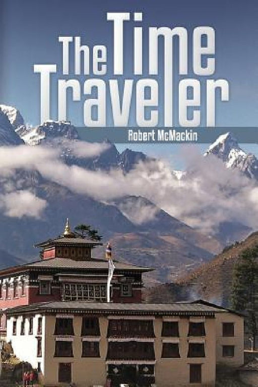 The Time Traveler by Robert McMackin