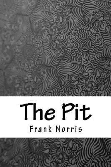 The Pit by Frank Norris