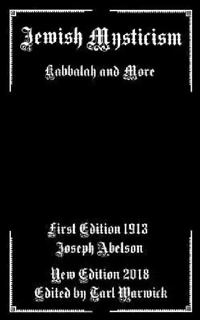 Jewish Mysticism: Kabbalah and More by Tarl Warwick