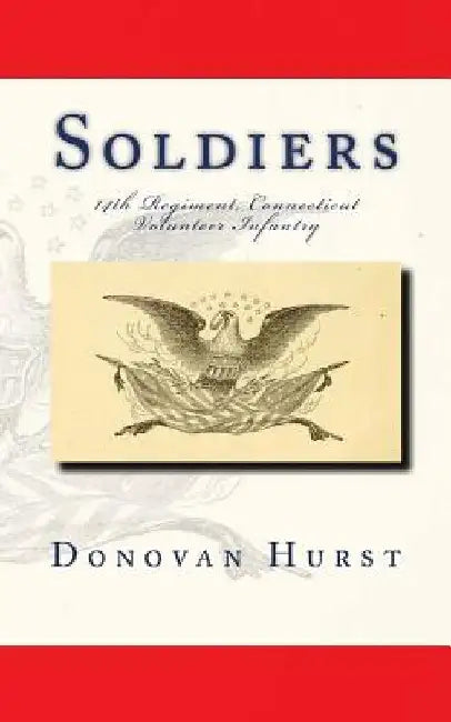 Soldiers of the 14th Regiment, Connecticut Volunteer Infantry by Donovan Hurst