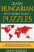 Learn Hungarian with Word Search Puzzles: Learn Hungarian Language Vocabulary with Challenging Word Find Puzzles for All Ages by David Solenky