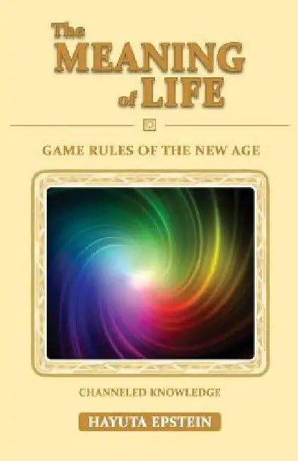 The Meaning of Life by Hayuta Epstein