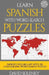 Learn Spanish with Word Search Puzzles: Learn Spanish Language Vocabulary with Challenging Word Find Puzzles for All Ages by David Solenky