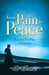 From Pain to Peace: A Journey from Rage to Forgiveness by Pat Bluth