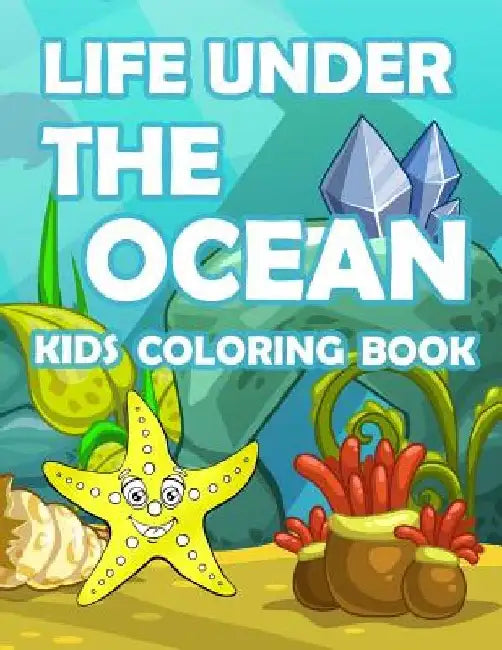 Life Under The Ocean Kids Coloring Book: : Kids Coloring Book with Fun, Easy, and Relaxing Coloring Pages (Children's coloring books) by Happy Summer