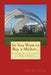 So You Want to Buy a Shelter....: Your Guide to Planning a Soft Covered Structure Purchase by Andrea Eygenraam