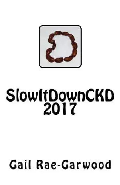SlowItDownCKD 2017 by Gail Rae-Garwood