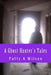A Ghost Hunter's Tales: Vol. 1 by Patty A. Wilson
