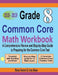 Grade 8 Common Core Mathematics Workbook 2018 - 2019: A Comprehensive Review and Step-by-Step Guide to Preparing for the Common Core Math Test by Ava Ross