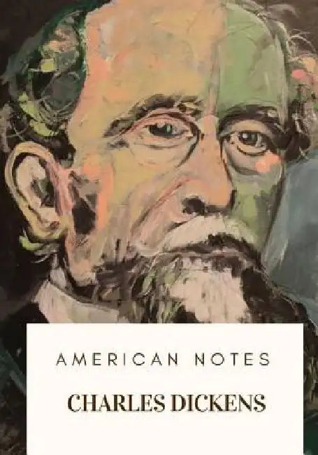 American Notes by Charles Dickens