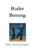 Ruler Boxing by Fred Jennes