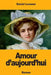 Amour d'aujourd'hui by Lesueur, Daniel