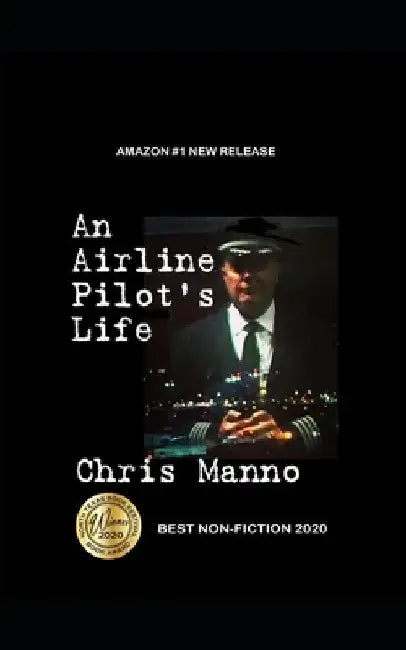 An Airline Pilot's Life by Chris Manno