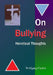 On Bullying: Heretical Thoughts by Wolfgang Fischer