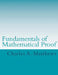 Fundamentals of Mathematical Proof by Charles a. Matthews