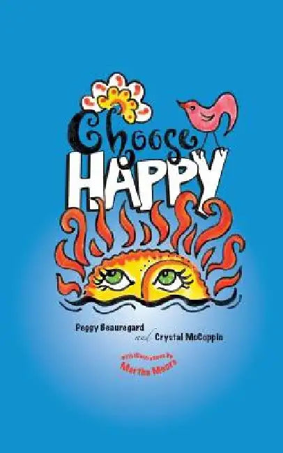 Choose Happy by Martha Moore
