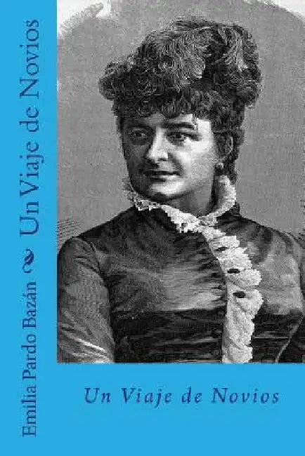 Un viaje de novios (Spanish Edition) by Pardo Bazan, Emilia
