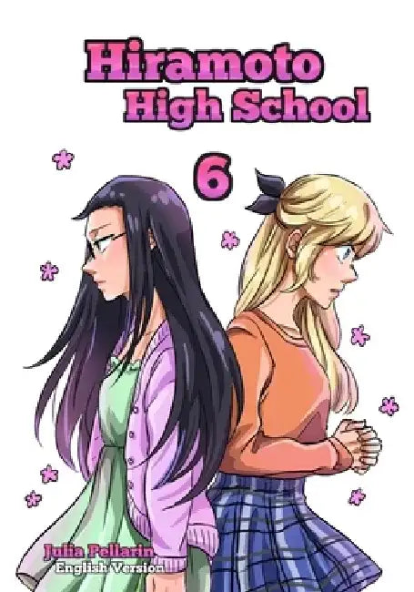 Hiramoto High School Volume 6: English version by Julia Pellarin