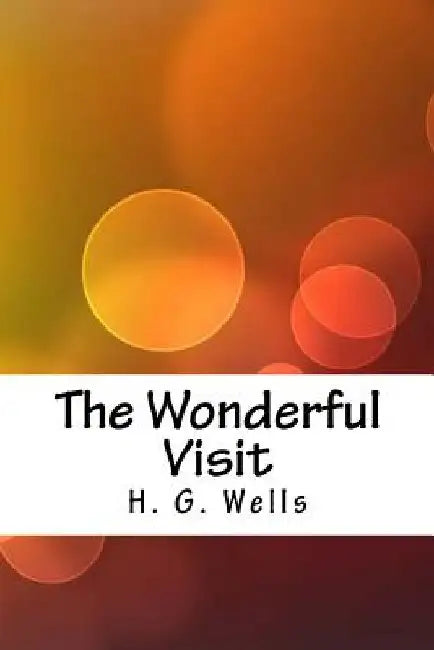 The Wonderful Visit by H. G. Wells
