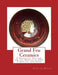 Grand Feu Ceramics: A Practical Treatise on the Making of Fine Porcelain and Gres by Samuel E. Robineau