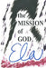 The Mission of God by Ela