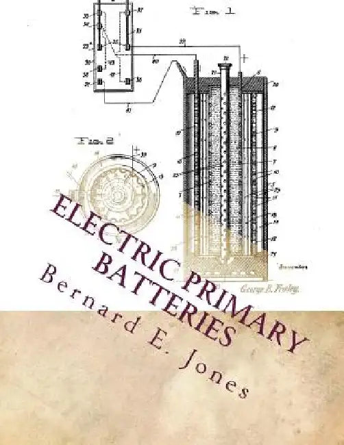 Electric Primary Batteries: A Practical Guide To Their Construction and Use by Roger Chambers