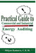 Practical Guide to Commercial and Industrial Energy Auditing by Mtijan M. Kamara