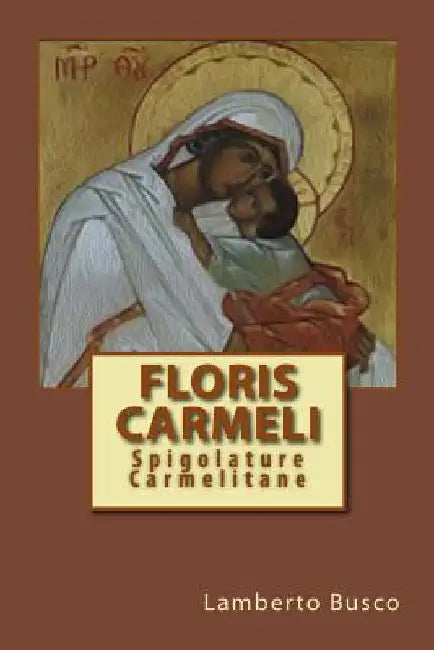 Floris Carmeli: Spigolature Carmelitane by Lamberto, Busco