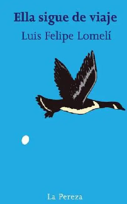 Ella sigue de viaje by Ediciones, La Pereza